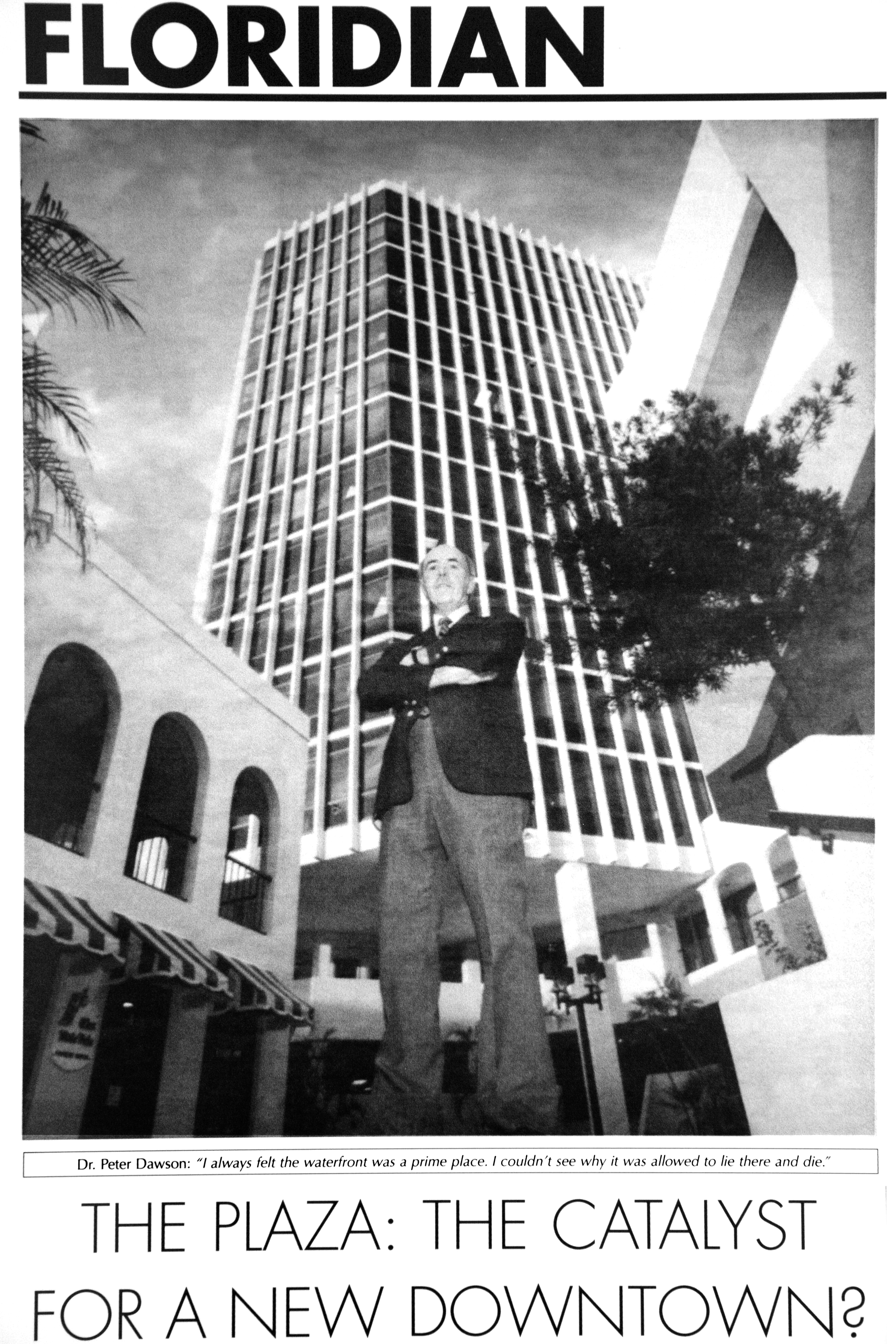 Dr. Peter Dawson was also a developer. He helped build The Plaza building in the 1970s in downtown St. Pete. He opened The Dawson Academy there. Dr. Peter Dawson was also a developer. He helped build The Plaza building in the 1970s in downtown St. Pete. He opened The Dawson Academy there.